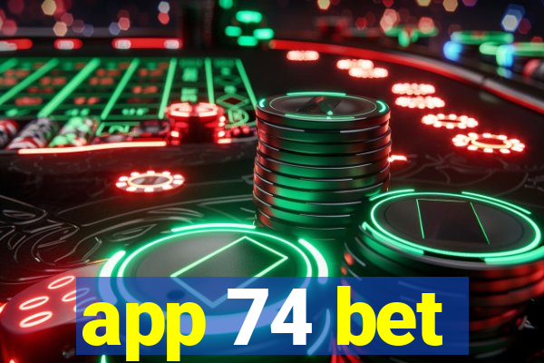 app 74 bet